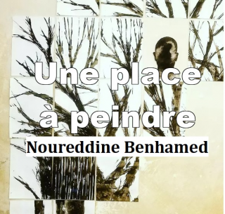 Une place à peindre Noureddine Benhamed episode artwork